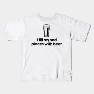 I Fill My Sad Places Kids T-Shirt